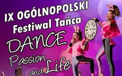 Zdjęcie do Festiwal Tańca &quot;Dance Passion and Life&quot;